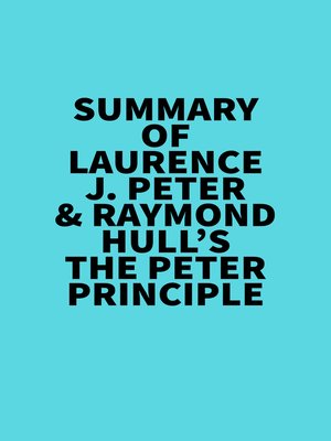 cover image of Summary of Laurence J. Peter & Raymond Hull's the Peter Principle